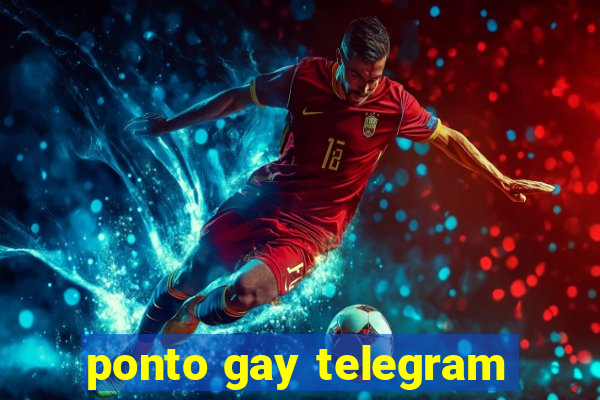 ponto gay telegram